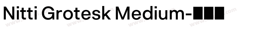 Nitti Grotesk Medium字体转换